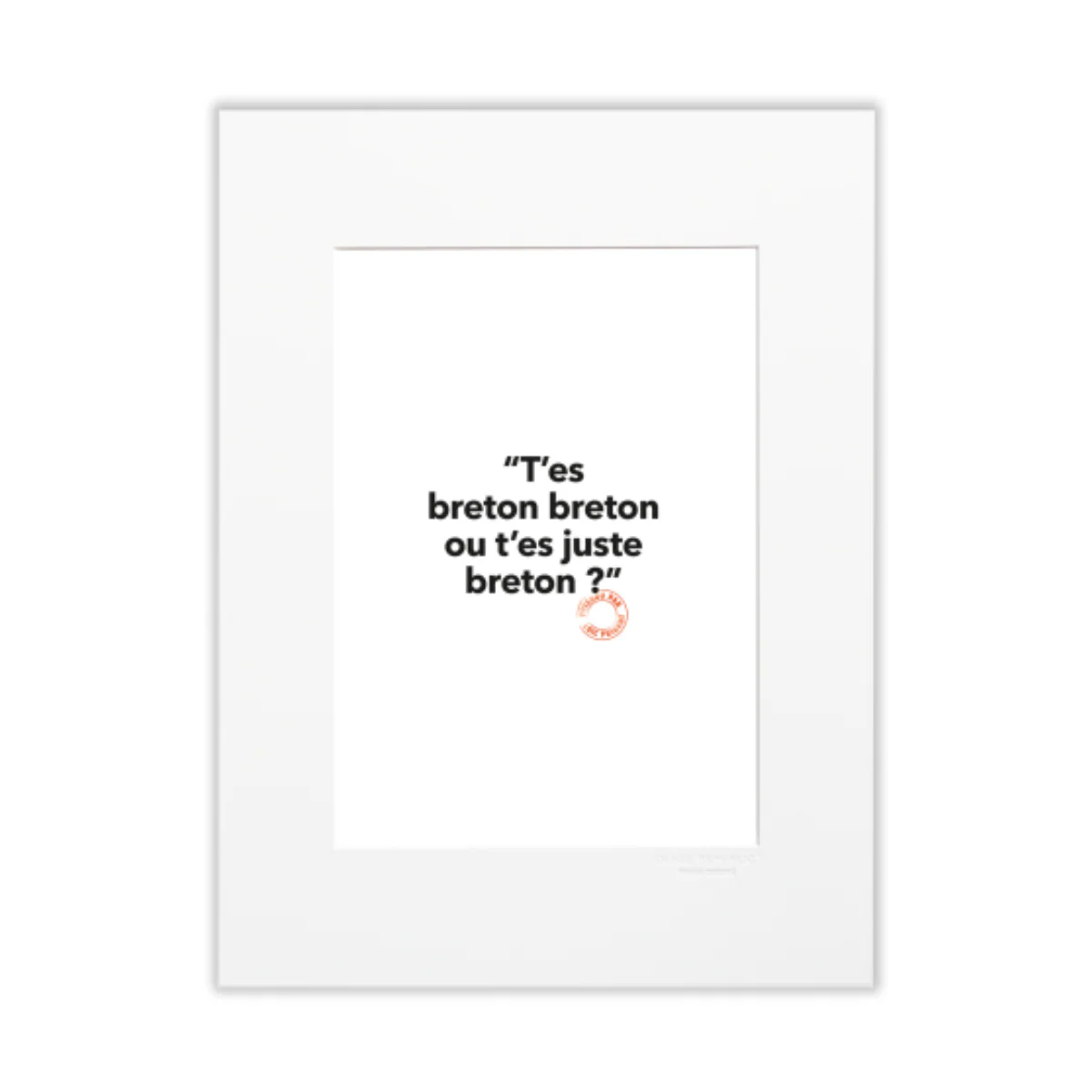 Affiche Loic Prigent 103 T'es breton t'es breton - 30 x 40 cm
