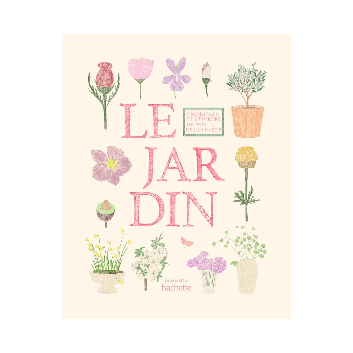 Carnet de coloriage et de stickers Le jardin - Zoé de Las Cases