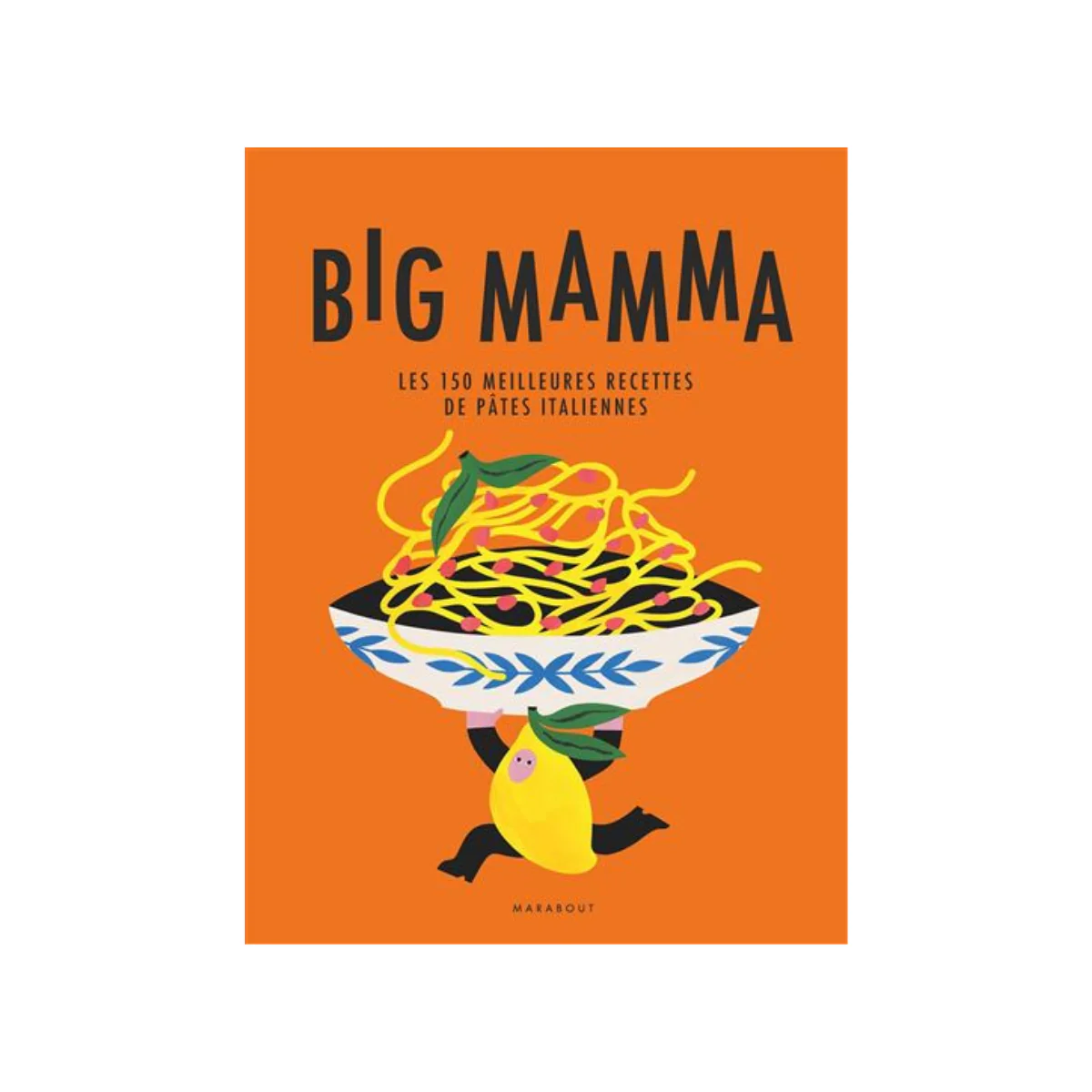 Livre Big Mamma - Les 150 meilleures recettes de pâtes italiennes